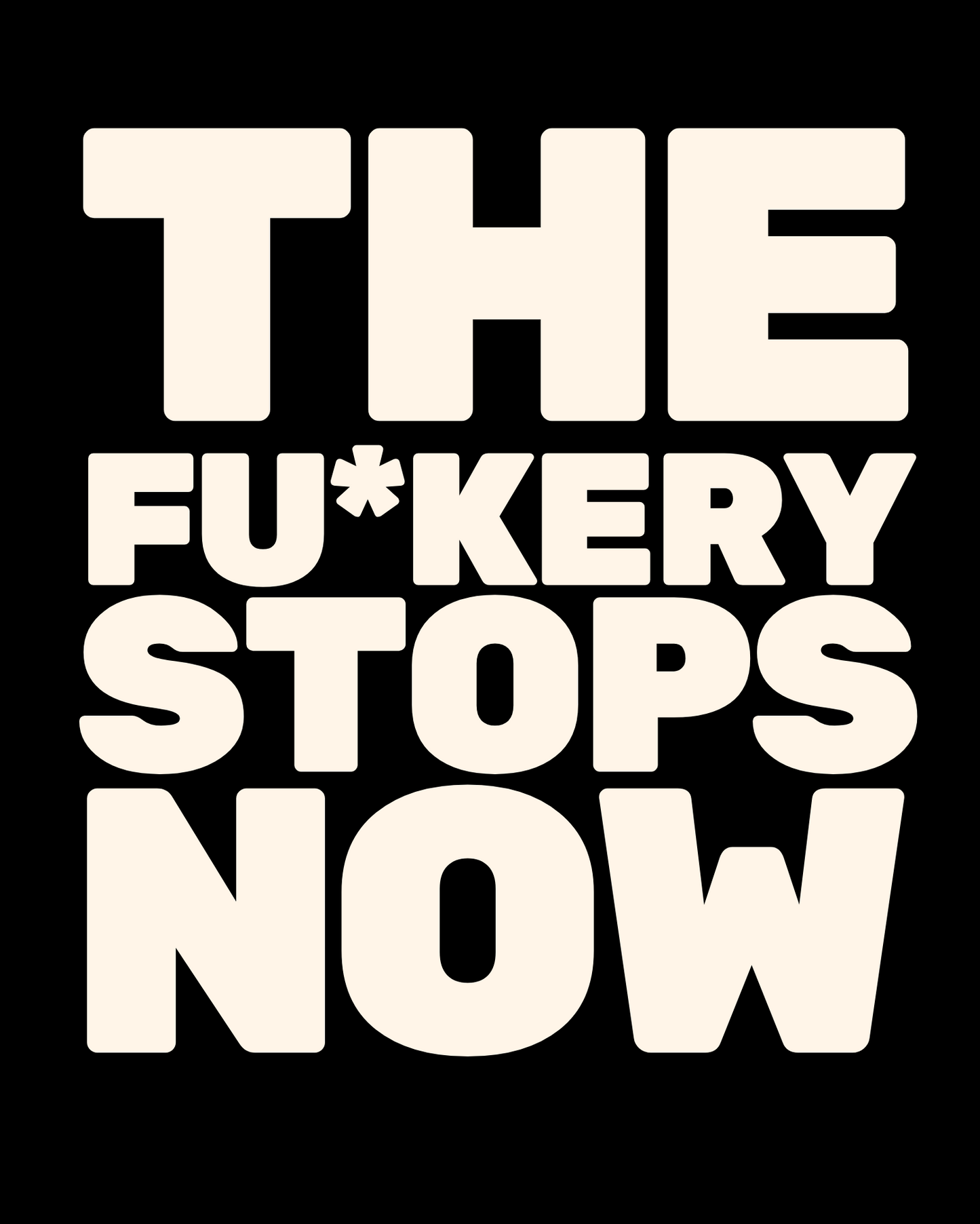 THE FUC*KERY STOPS NOW COMING SOON