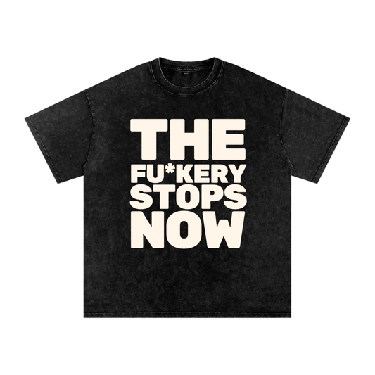 The Fu*kery Stops Now